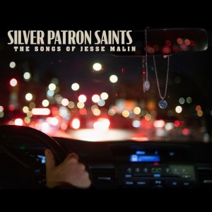 Various Artists, 'Silver Patron Saints: the Songs of Jesse Malin'